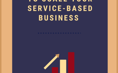 2 No-Brainer Ways to Scale Your Service-Based Biz