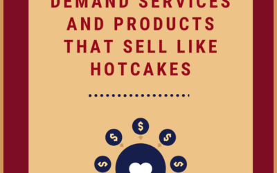 3 Foolproof Ways to Create In-Demand Services and Products That Sell Like Hotcakes