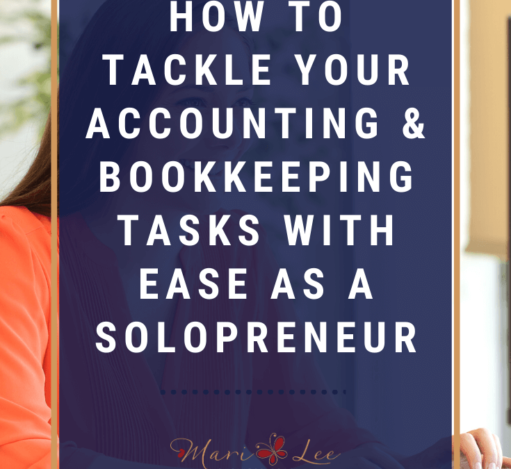 #1 Tool That Helps Busy Solopreneurs Tackle Daunting Accounting & Bookkeeping Tasks With Ease